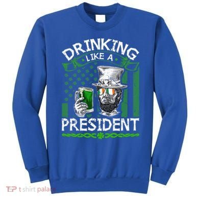 Ing Like A President Irish Abraham Lincoln St Patricks Gift Sweatshirt
