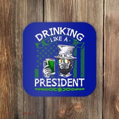 Ing Like A President Irish Abraham Lincoln St Patricks Gift Coaster