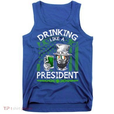 Ing Like A President Irish Abraham Lincoln St Patricks Gift Tank Top