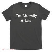 I'm Literally A Liar Pfizer Director Quote T-Shirt thumb 0
