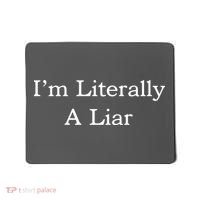 I'm Literally A Liar Pfizer Director Quote Mousepad thumb 0