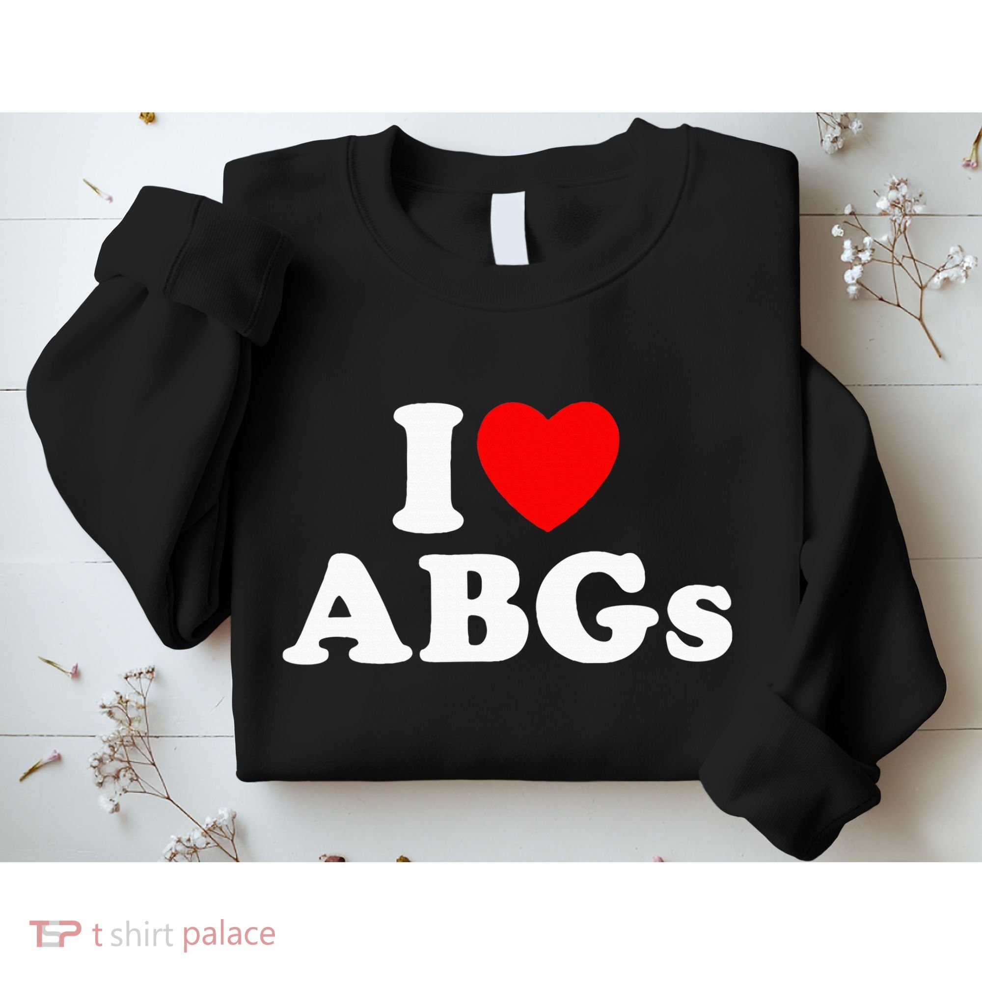 I Love Abgs Sweatshirt