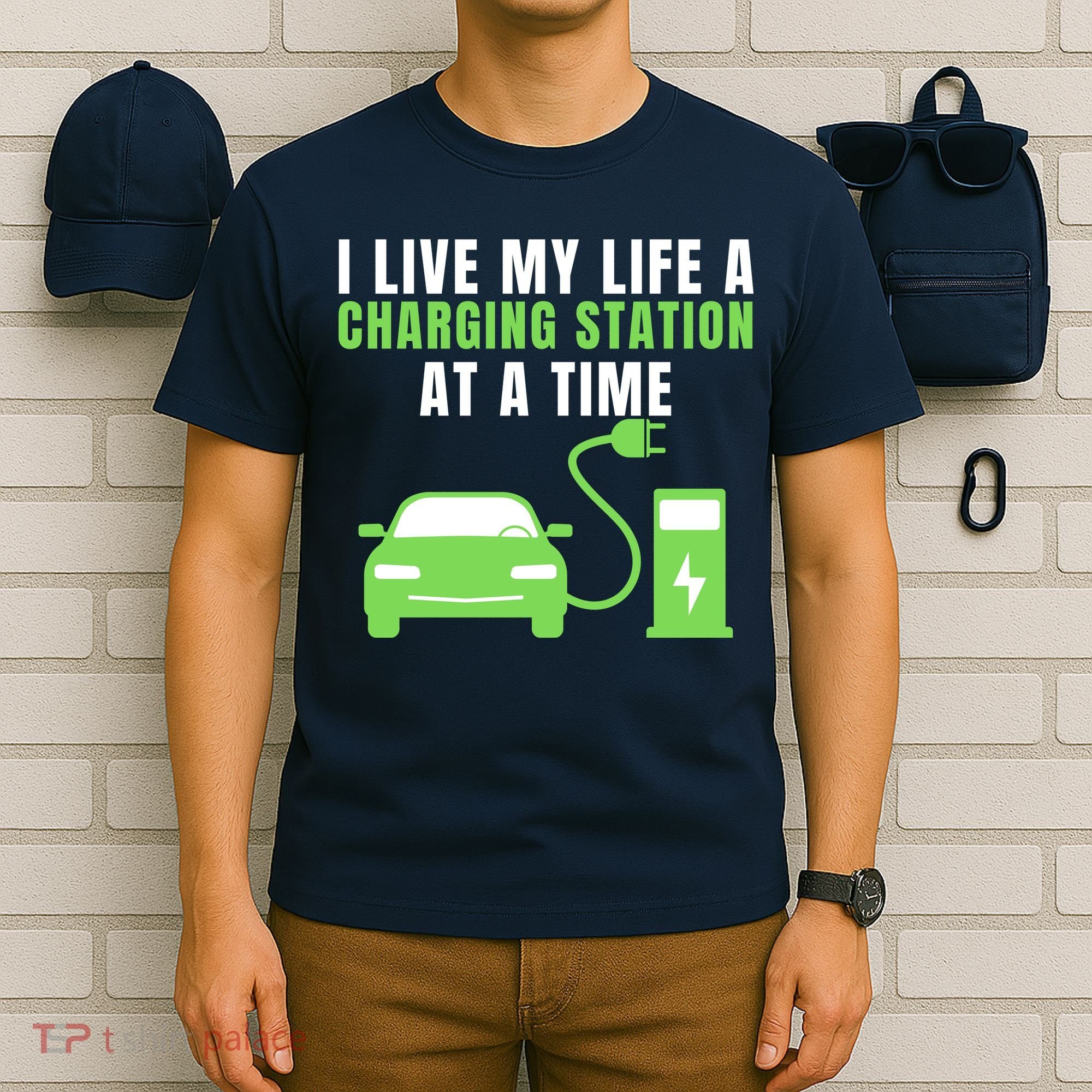 I Live A Charging Station At A Time Funny Electric Car EV Life Drive Electric T-Shirt
