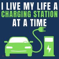 I Live A Charging Station At A Time Funny Electric Car EV Life Drive Electric T-Shirt thumb 7