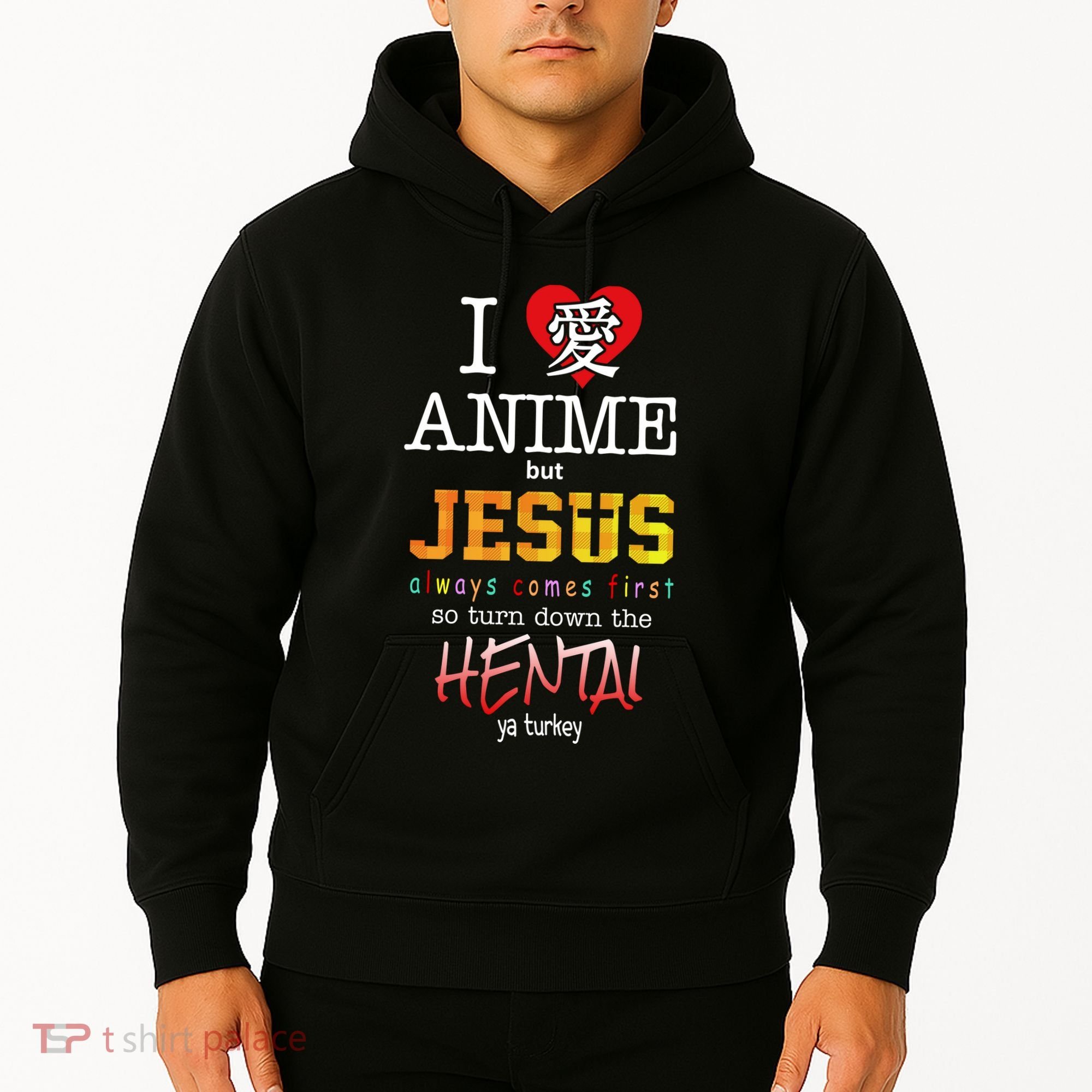 I Love Anime But Jesus Always Comes First Hoodie
