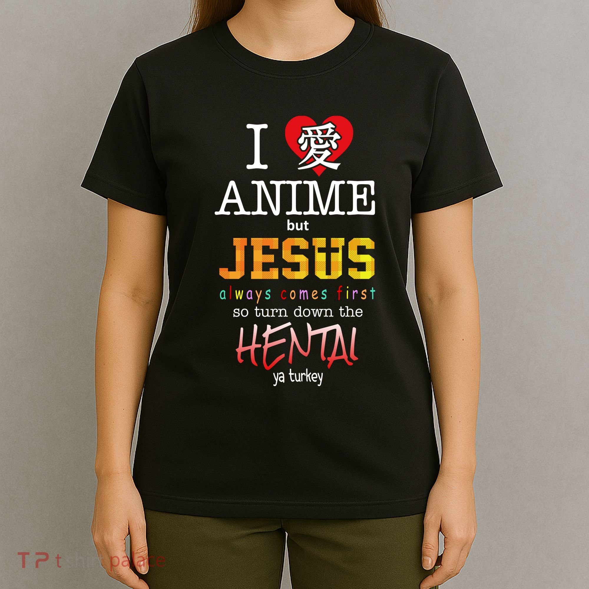 I Love Anime But Jesus Always Comes First T-Shirt