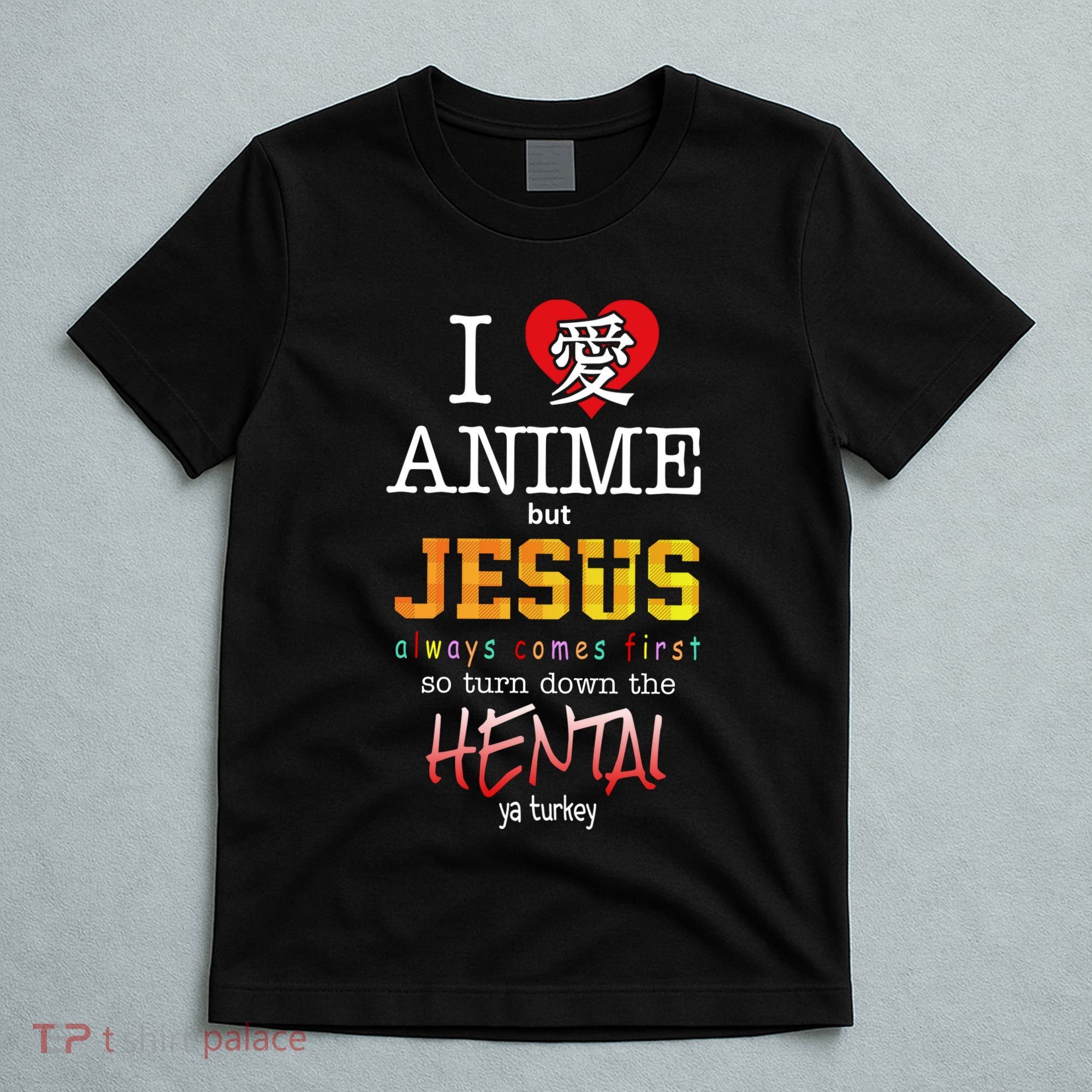 I Love Anime But Jesus Always Comes First T-Shirt
