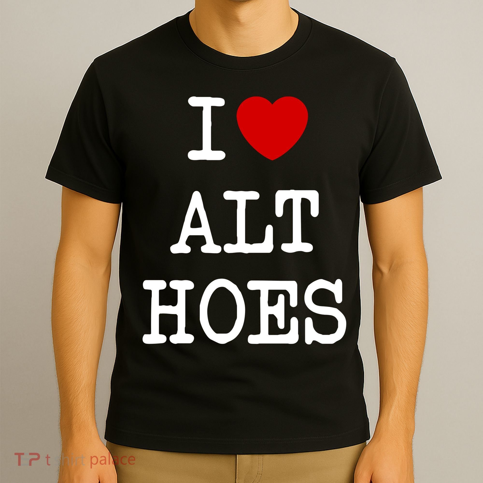 I Love Alt Hoes I Heart Alt Hoes Funny Red Heart T-Shirt
