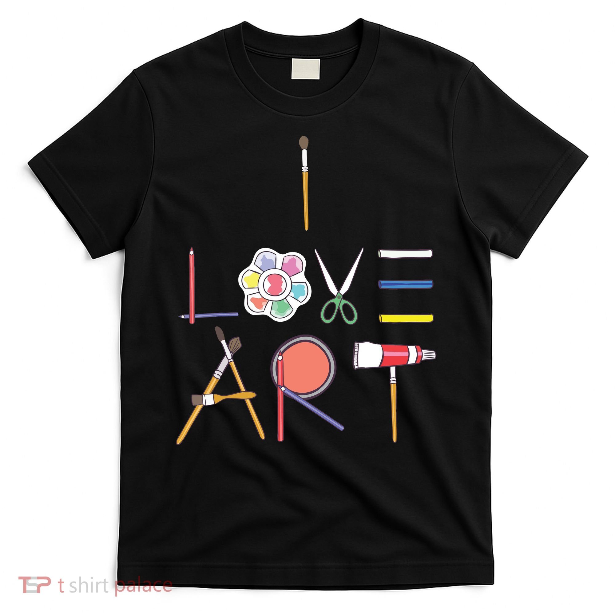 I Love Art Cute Fun Painting Drawing Sketch Artist Painter T-Shirt