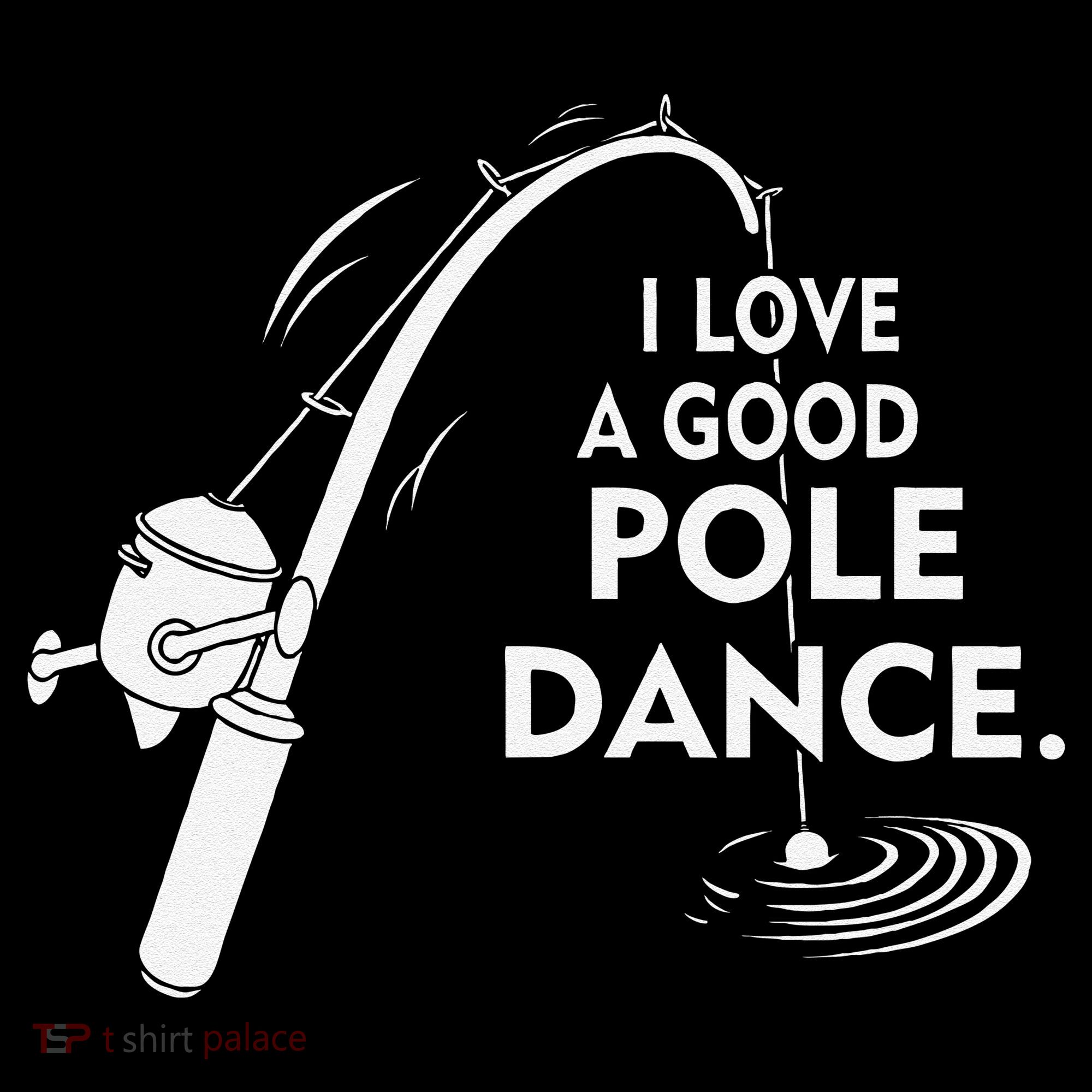 I Love A Good Pole Dance Fishing Coffee Mug