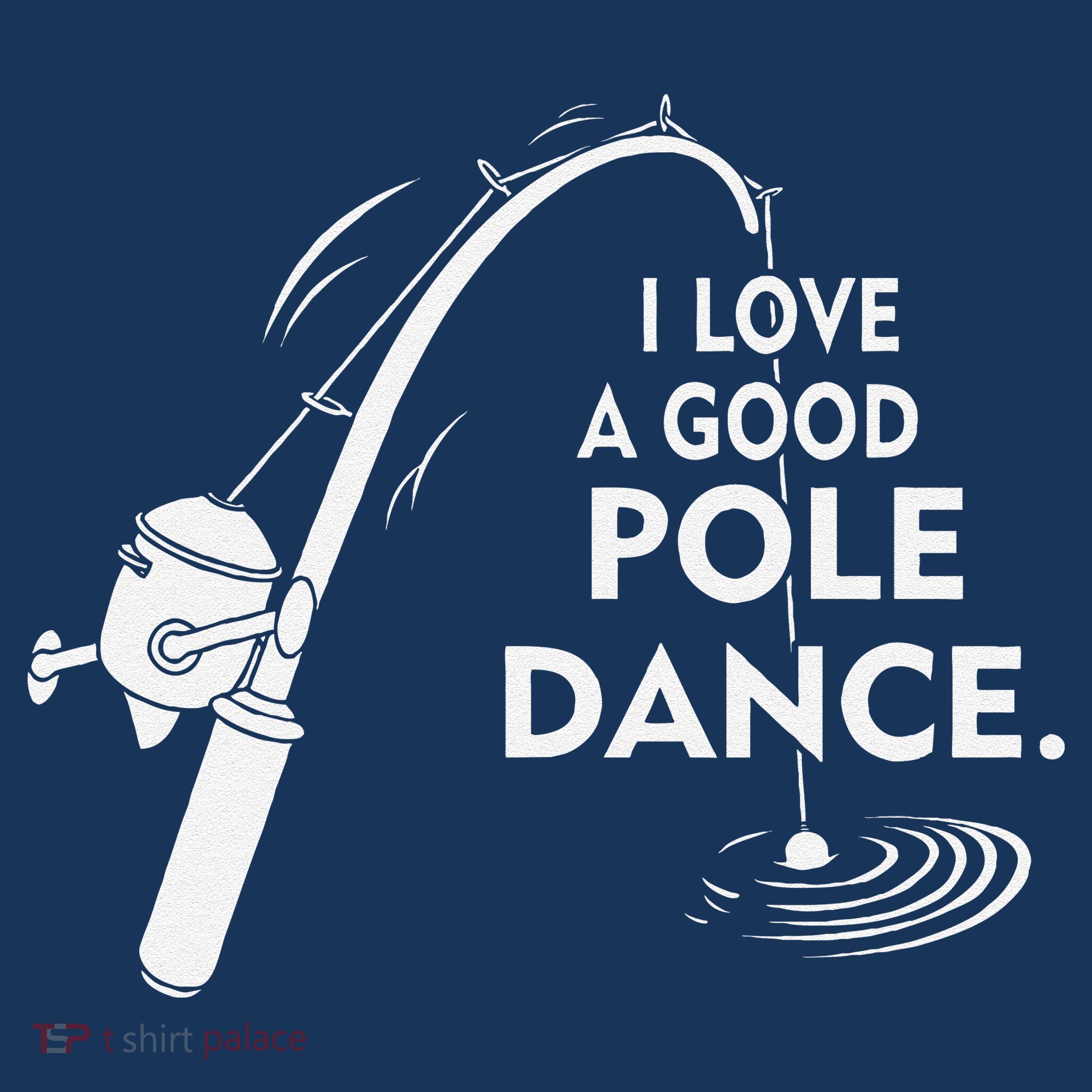 I Love A Good Pole Dance Fishing Women's Hoodie