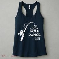I Love A Good Pole Dance Fishing Women's Tank Top thumb 3