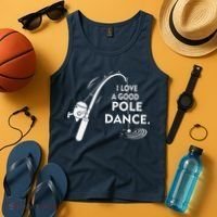 I Love A Good Pole Dance Fishing Tank Top thumb 4