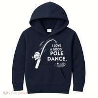 I Love A Good Pole Dance Fishing Kids Hoodie thumb 0