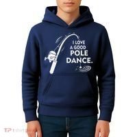 I Love A Good Pole Dance Fishing Kids Hoodie thumb 4