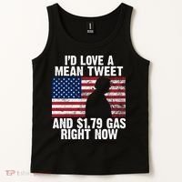 I'd Love A Mean Tweet And $1.79 Gas Right Now Tank Top thumb 2
