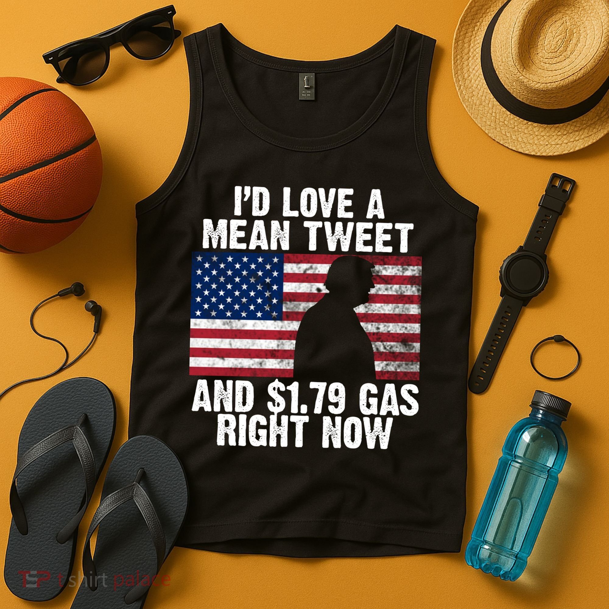 I'd Love A Mean Tweet And $1.79 Gas Right Now Tank Top