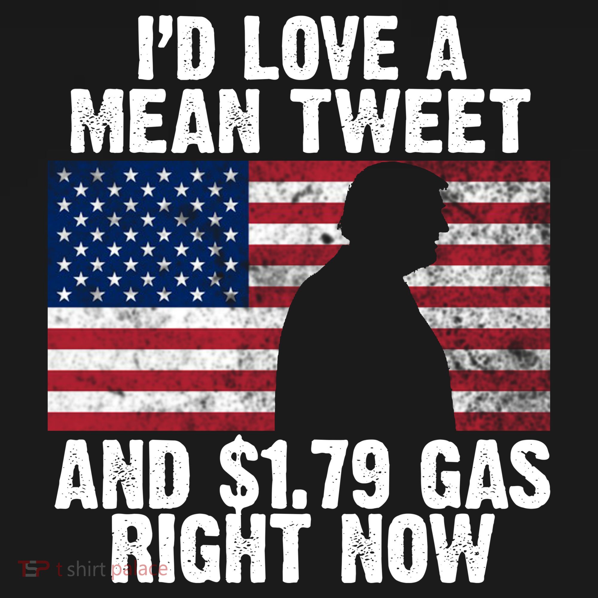 I'd Love A Mean Tweet And $1.79 Gas Right Now Tank Top