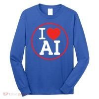 I Love Ai Artificial Intelligence Is Amazing! Cool Gift Long Sleeve Shirt thumb 0