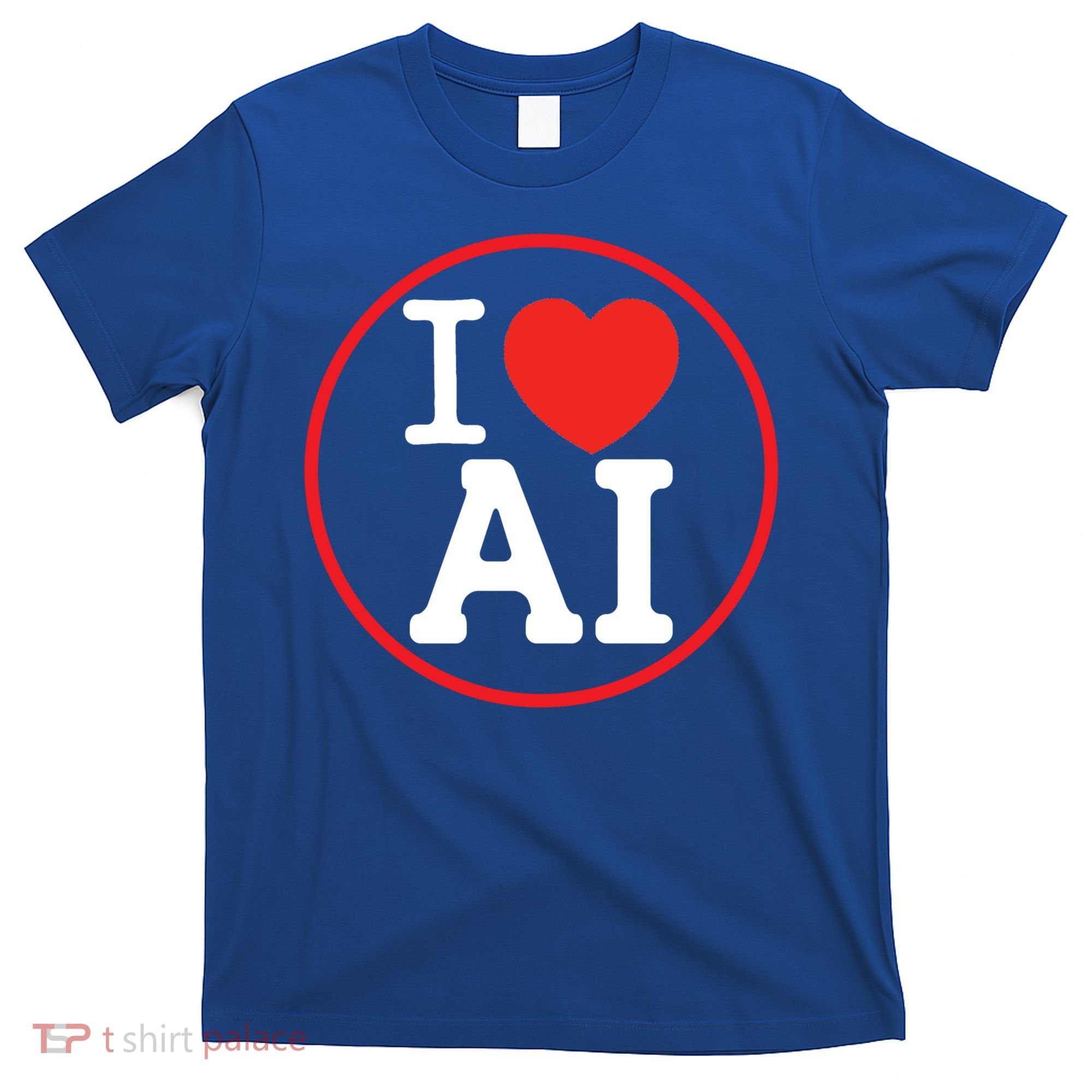I Love Ai Artificial Intelligence Is Amazing! Cool Gift T-Shirt