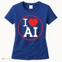 I Love Ai Artificial Intelligence Is Amazing! Cool Gift Women's T-Shirt thumb 0