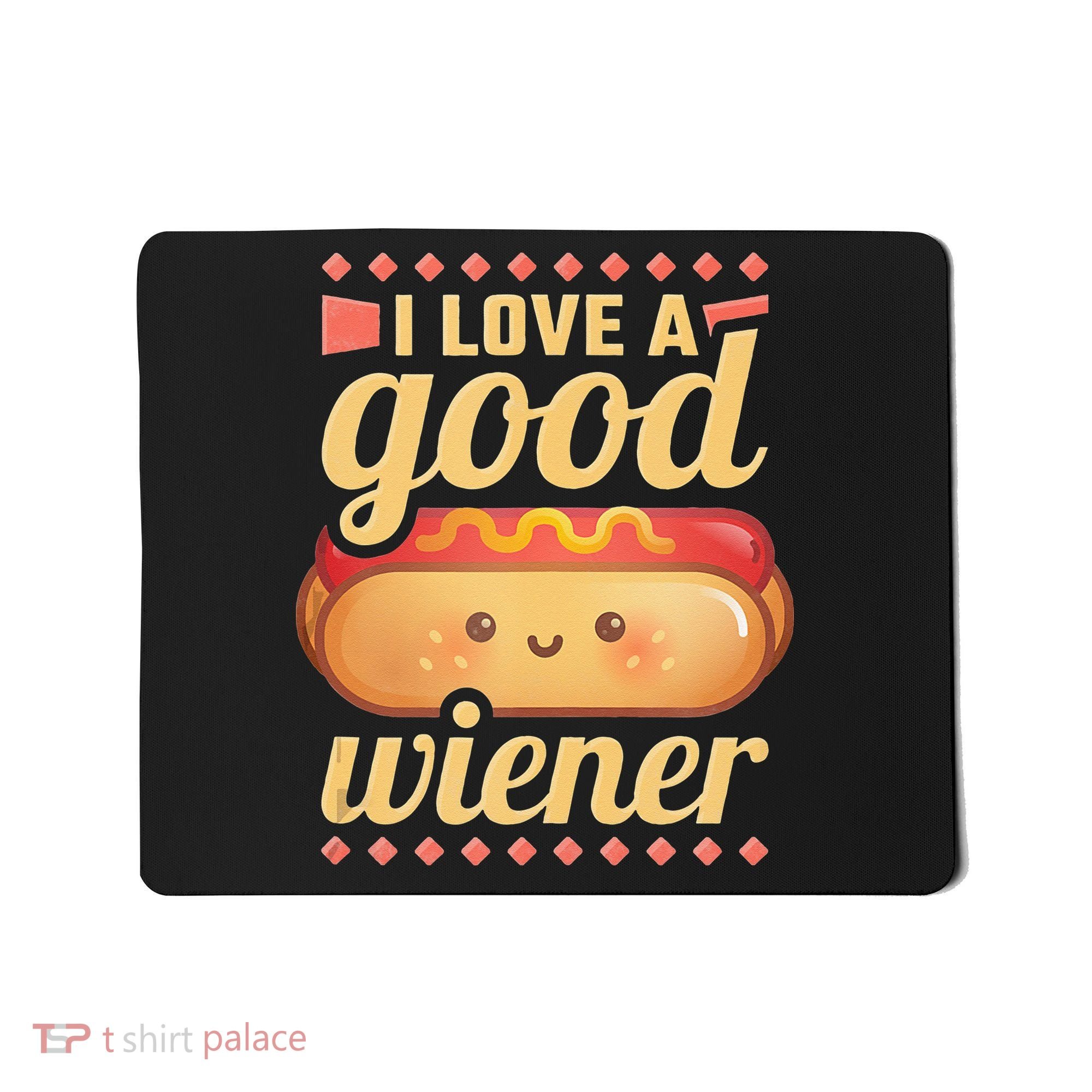 I Love A Good Wiener BBQ Hot Dog Mousepad