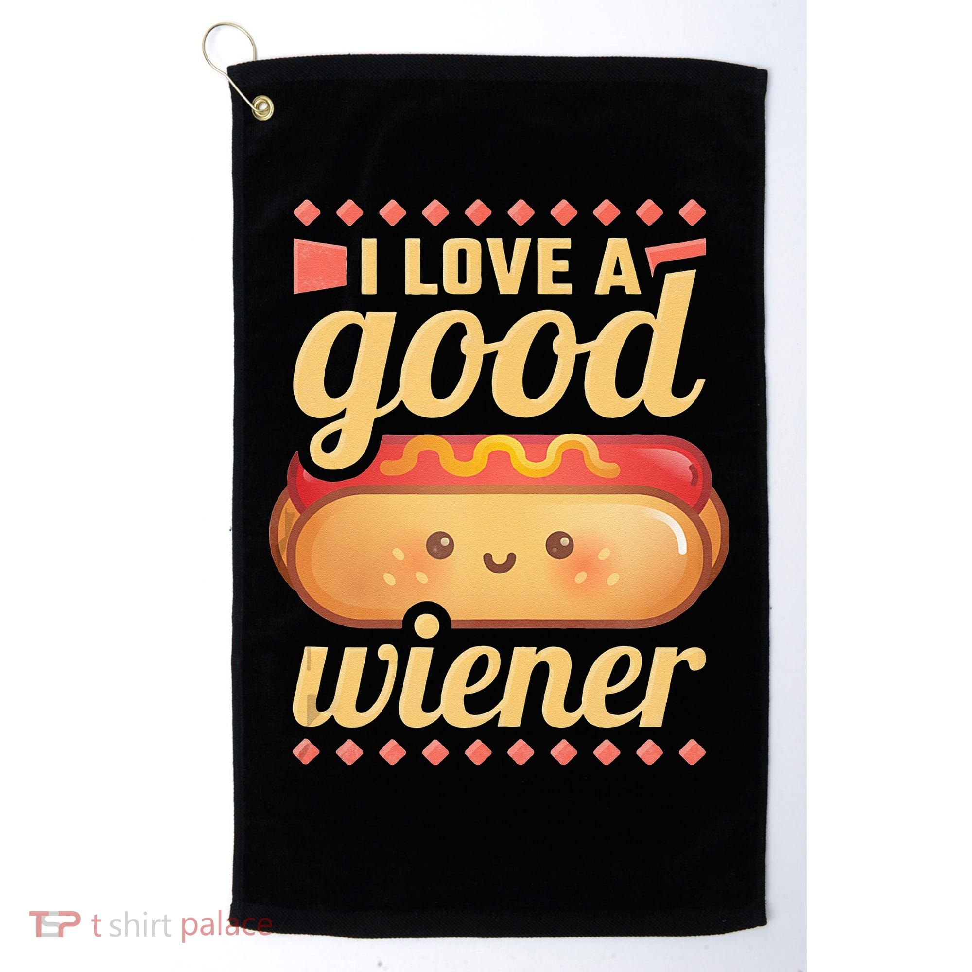 I Love A Good Wiener BBQ Hot Dog Golf Towel