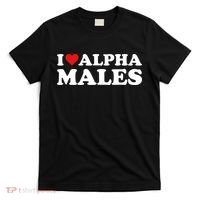I Love Alpha Males Alpha Male T-Shirt thumb 0