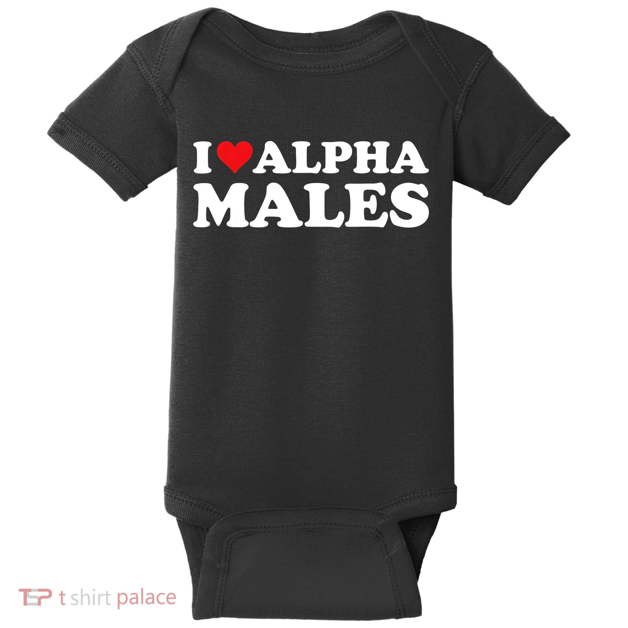 I Love Alpha Males Alpha Male Baby Bodysuit