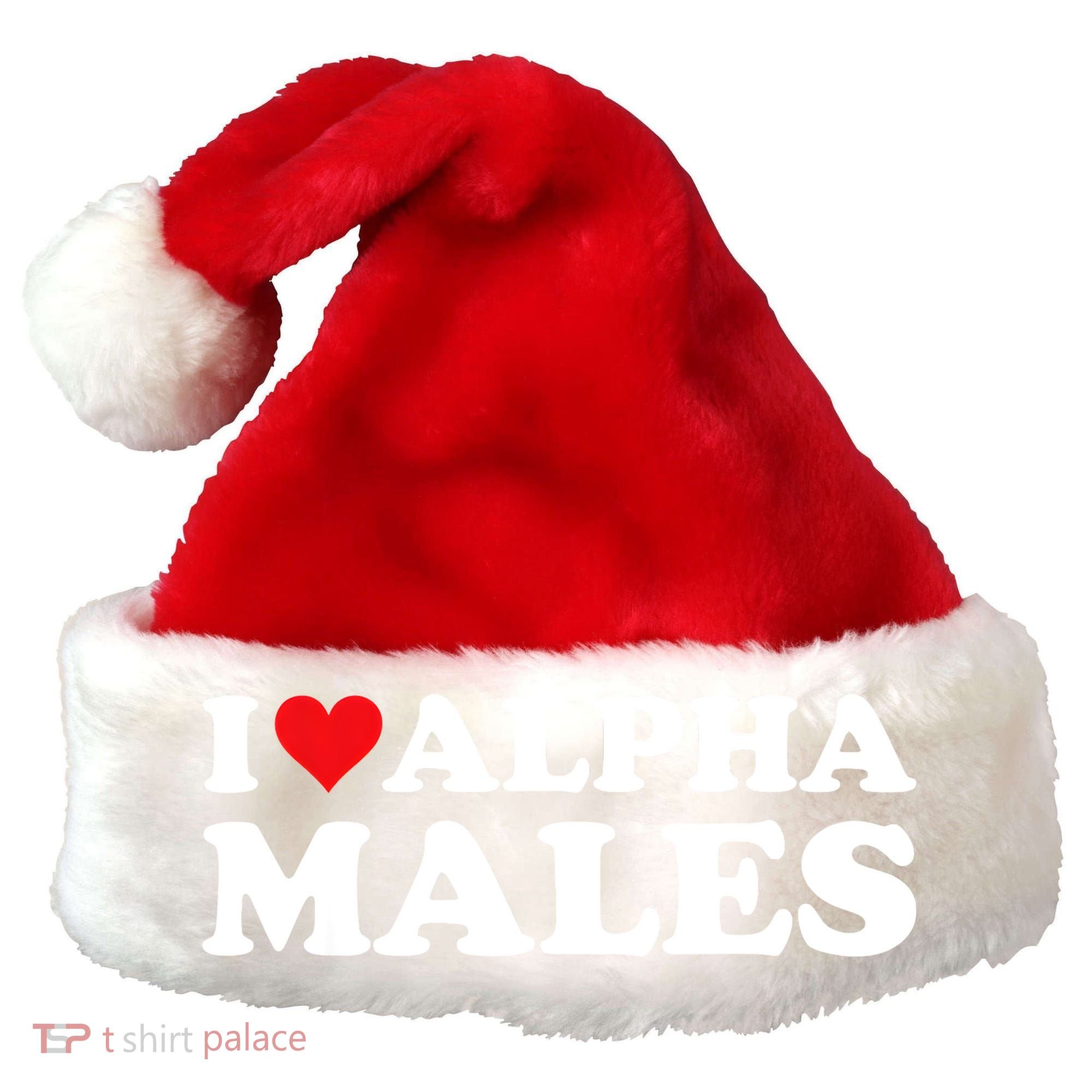 I Love Alpha Males Alpha Male Santa Hat