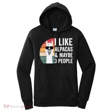 I Like Alpacas And Maybe 3 People Apparel Llama Lovers Women's Hoodie