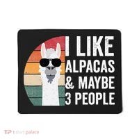 I Like Alpacas And Maybe 3 People Apparel Llama Lovers Mousepad thumb 0