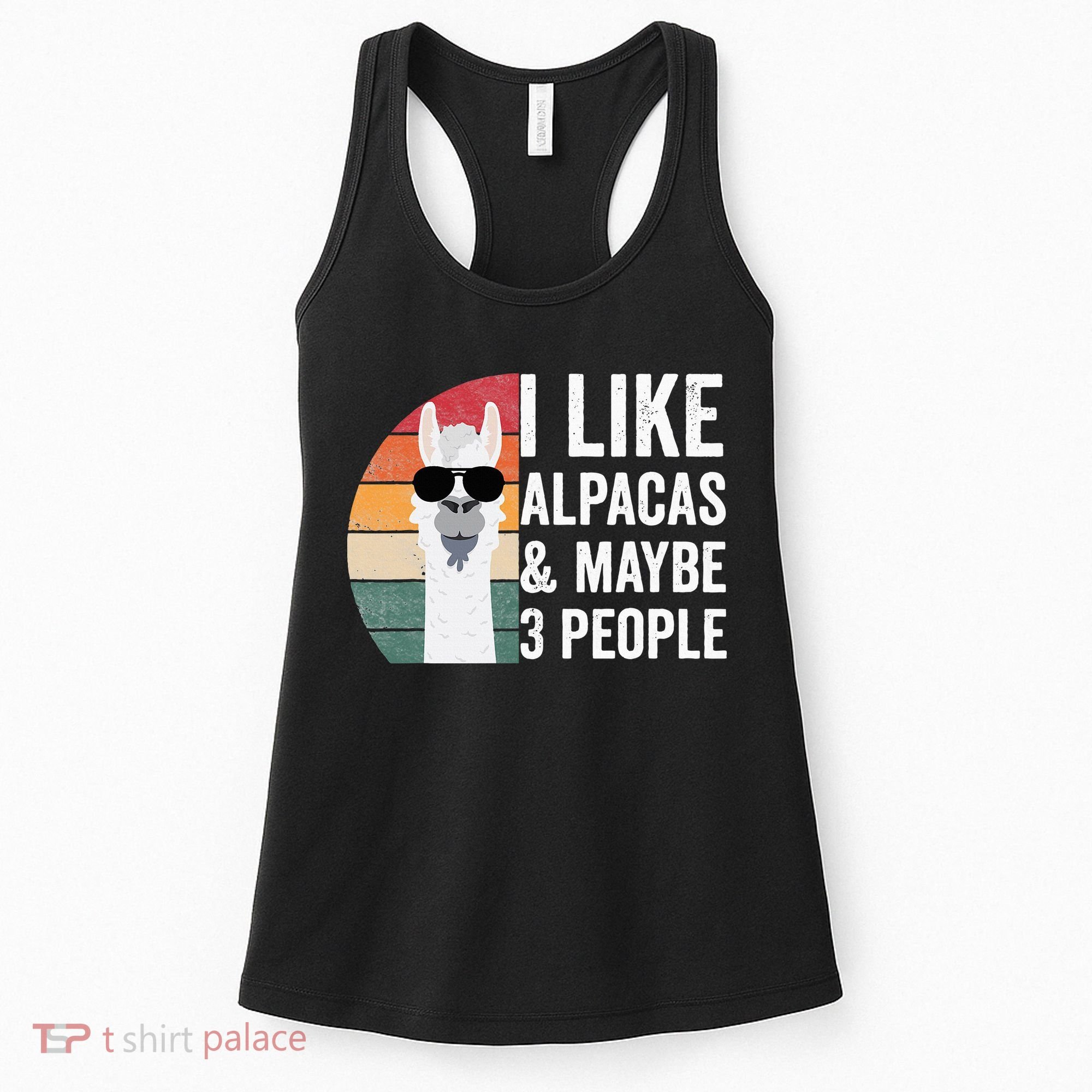 I Like Alpacas And Maybe 3 People Apparel Llama Lovers Women's Tank Top