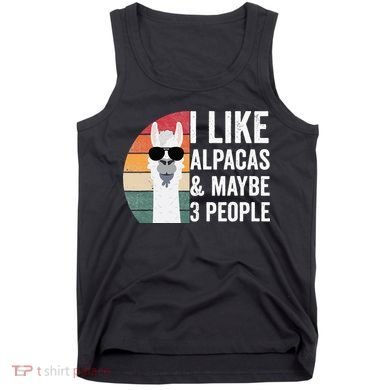 I Like Alpacas And Maybe 3 People Apparel Llama Lovers Tank Top