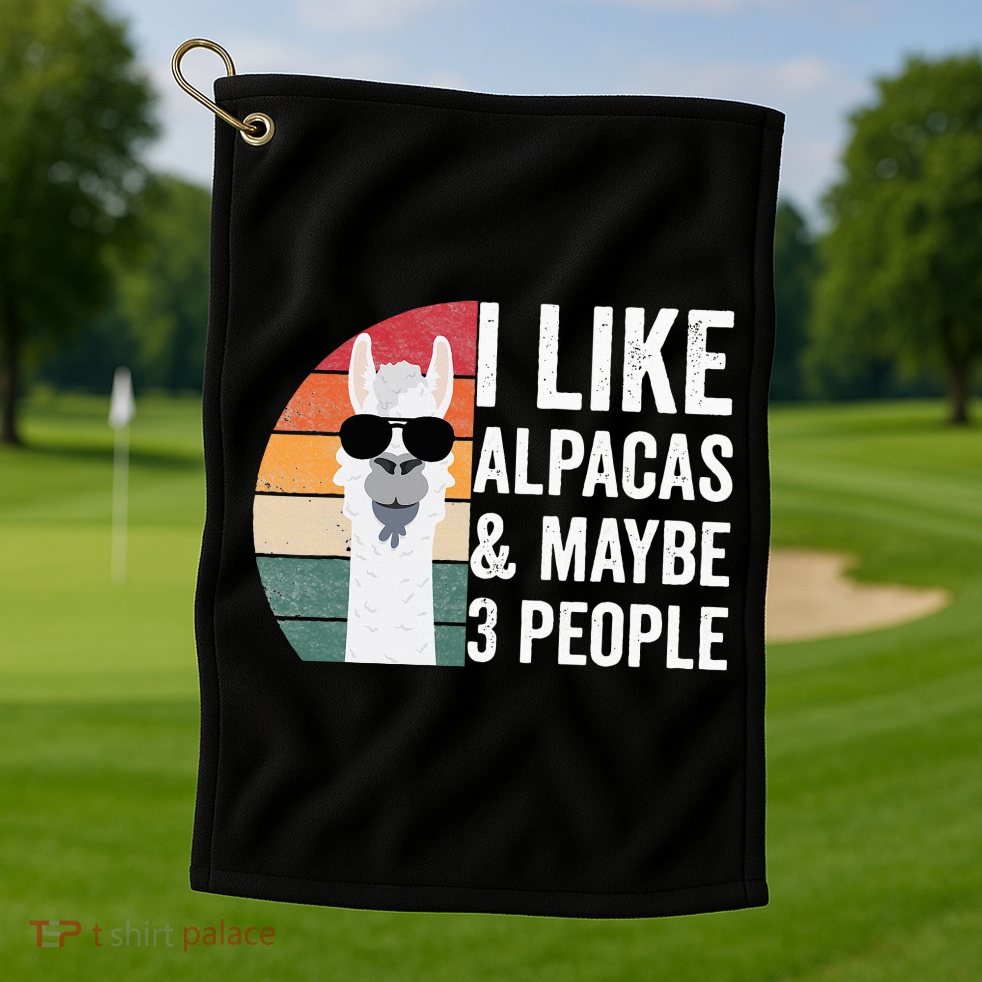 I Like Alpacas And Maybe 3 People Apparel Llama Lovers Golf Towel