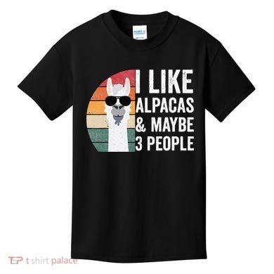I Like Alpacas And Maybe 3 People Apparel Llama Lovers Kids T-Shirt