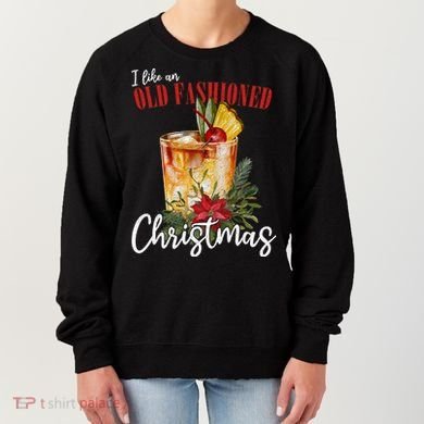 I Like An Old Fashioned Christmas Women's Sweatshirt
