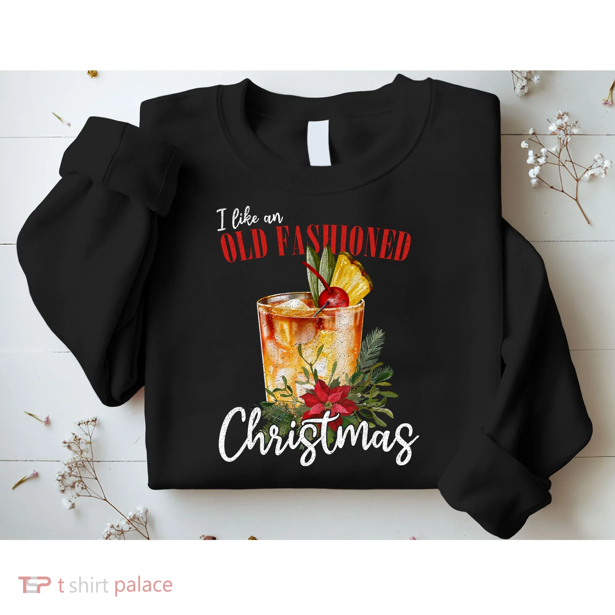 I Like An Old Fashioned Christmas Sweatshirt