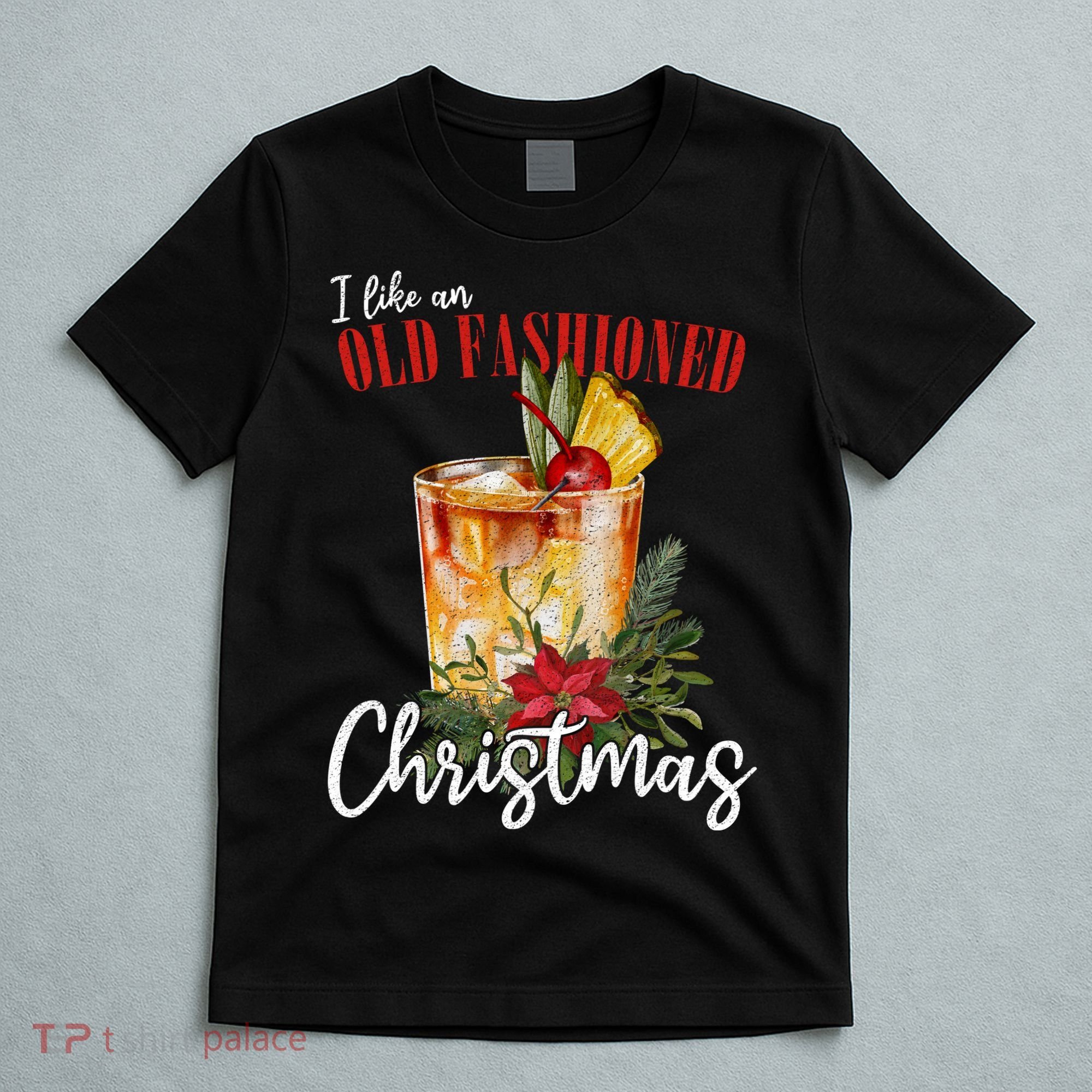 I Like An Old Fashioned Christmas T-Shirt