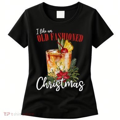 I Like An Old Fashioned Christmas Women's T-Shirt