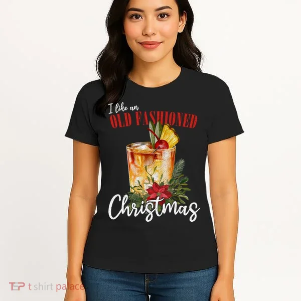 I Like An Old Fashioned Christmas Women's T-Shirt