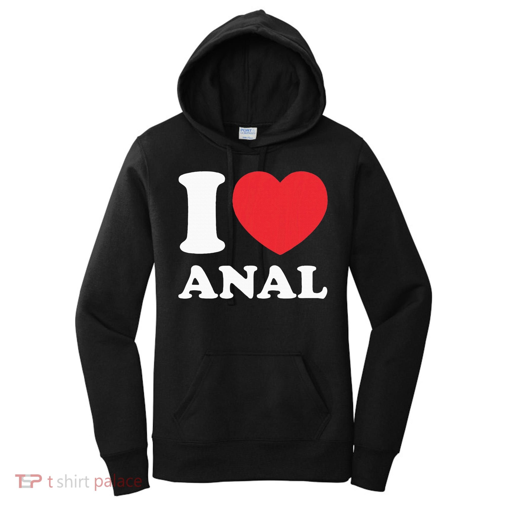 I Love Anal Viral Meme Funny Joke Naughty Urban Slang Butt Women's Hoodie