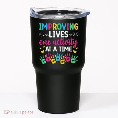 Improving Lives Activity Assistant Activities Assistant Tumbler