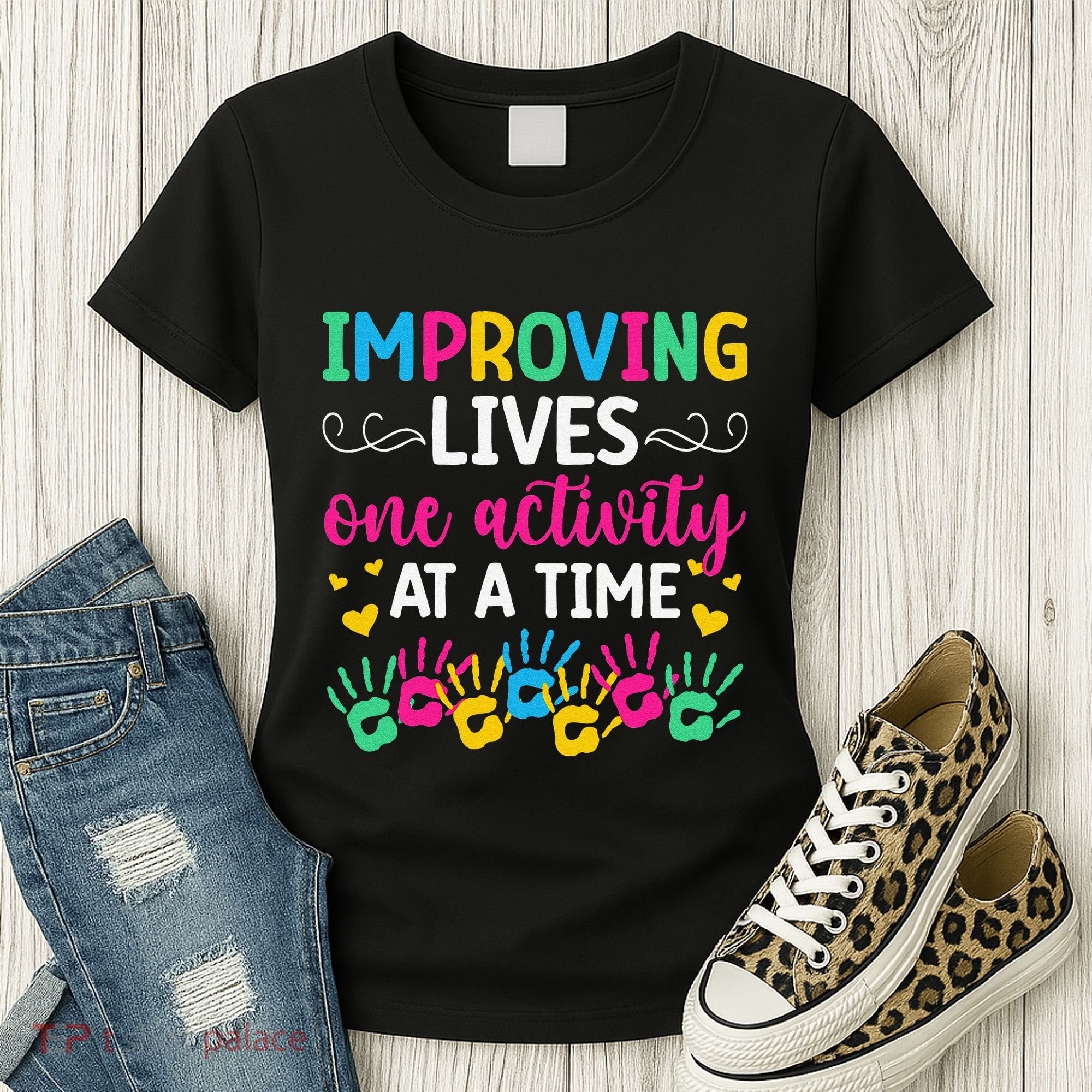 Improving Lives Activity Assistant Activities Assistant Women's T-Shirt