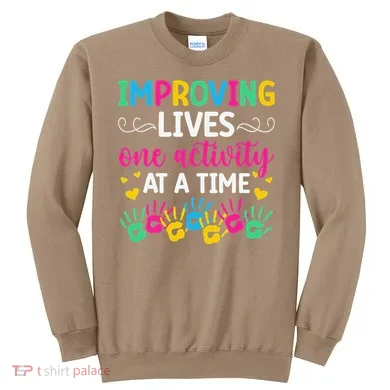 Improving Lives Activity Assistant Activities Assistant Sweatshirt