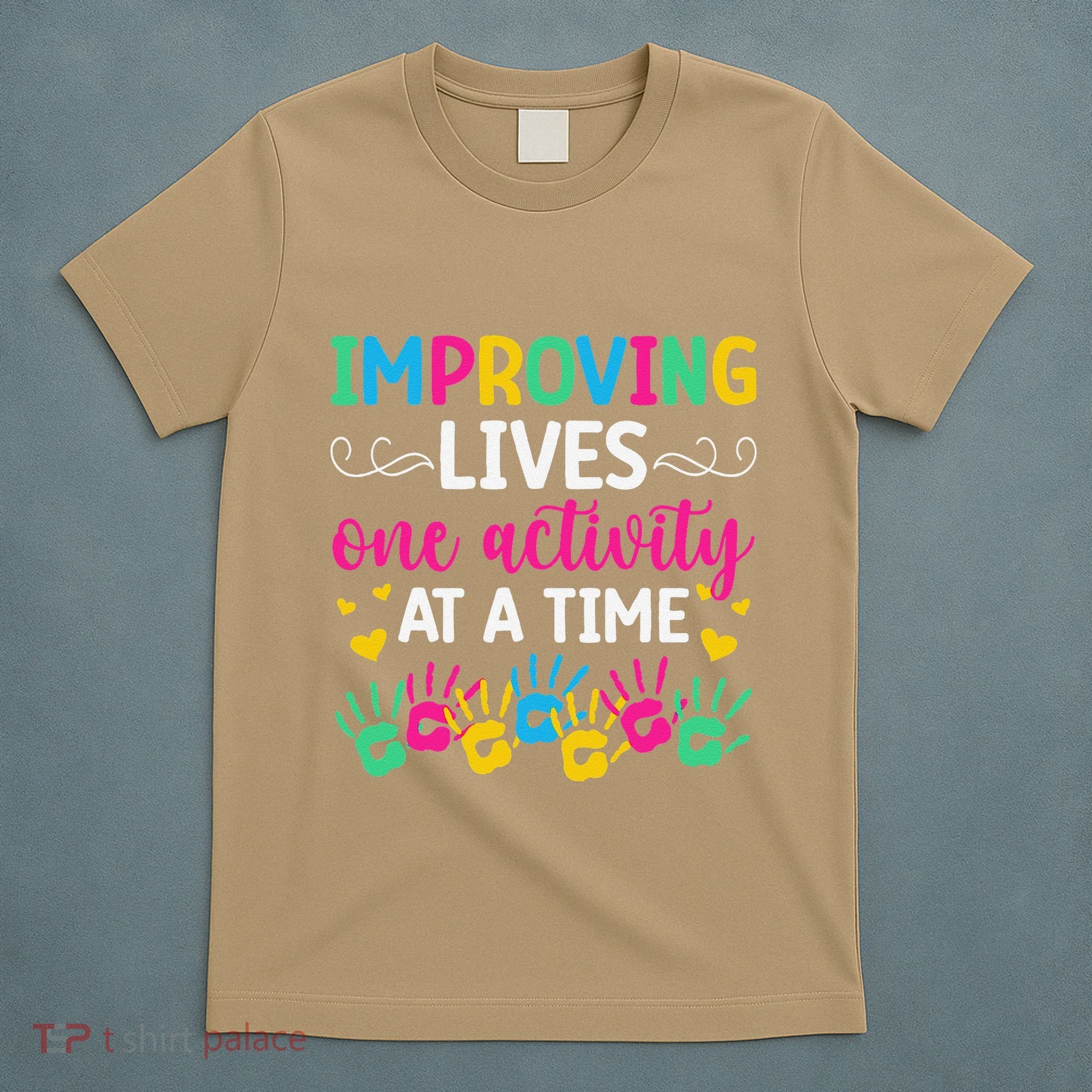 Improving Lives Activity Assistant Activities Assistant T-Shirt