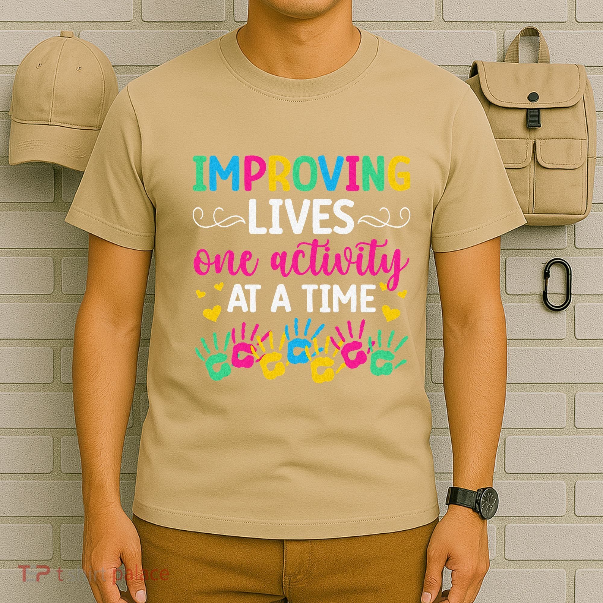 Improving Lives Activity Assistant Activities Assistant T-Shirt