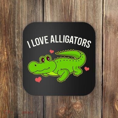 I Love Alligators Cute Alligator Coaster