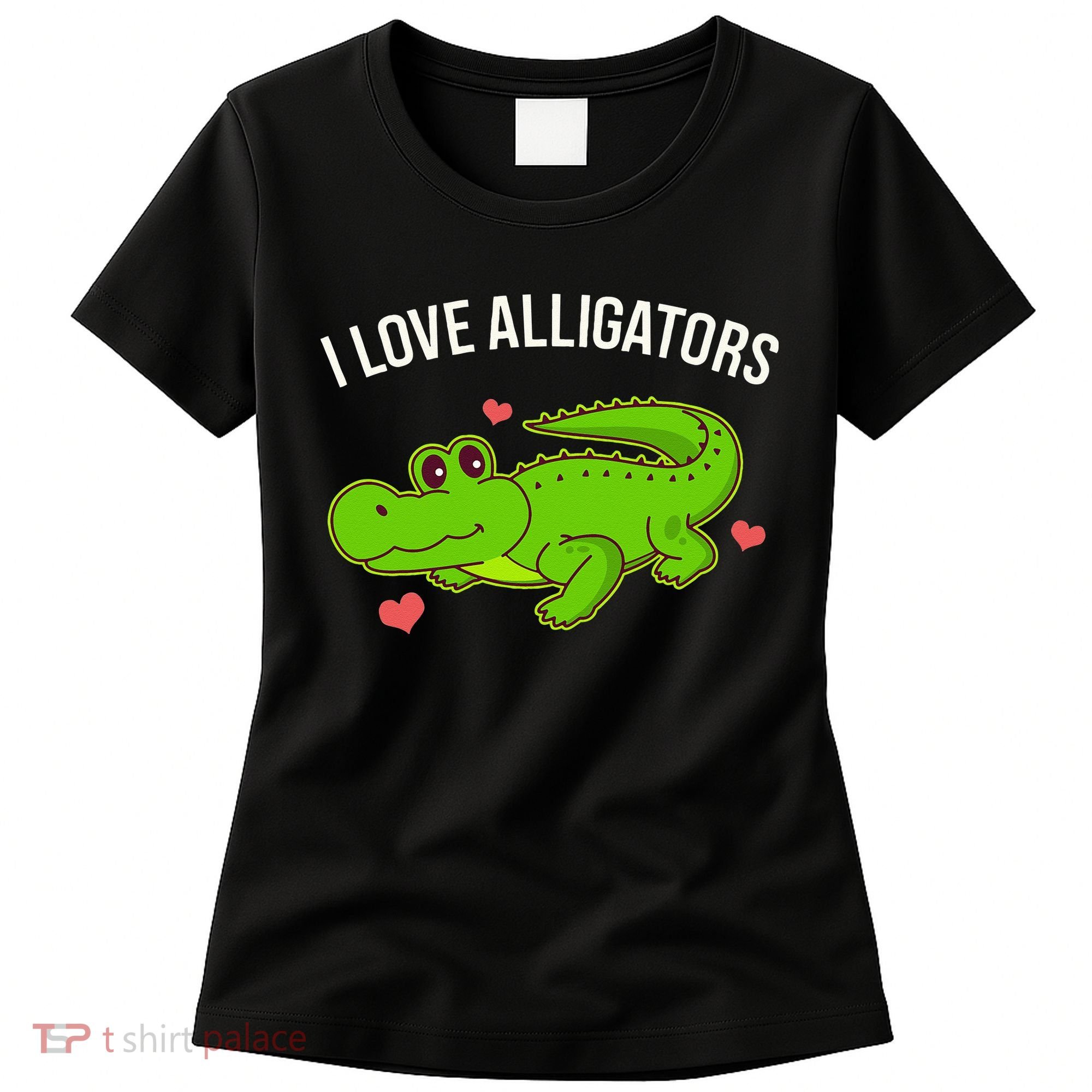 I Love Alligators Cute Alligator Women's T-Shirt