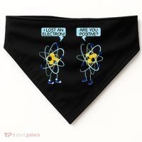 I Lost An Electron Are You Positive Chemistry Math Funny USA-Made Doggie Bandana thumb 0
